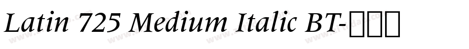 Latin 725 Medium Italic BT字体转换